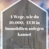 4 Wege, wie du 10.000,- EUR in Immobilien anlegen kannst